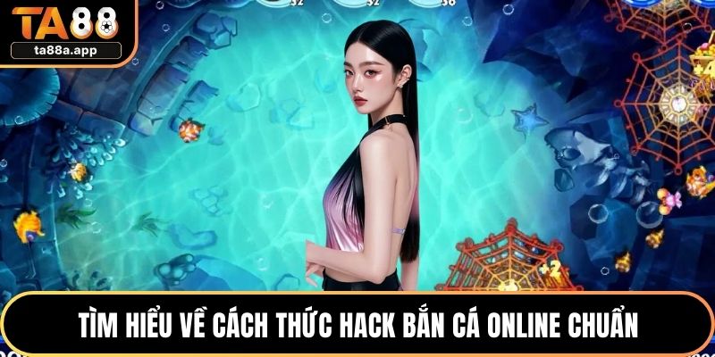 Hack Bắn Cá Online – Chiến Lược Tối Ưu Điểm Thưởng Đỉnh 1 Tìm hiểu về cách thức hack bắn cá online chuẩn