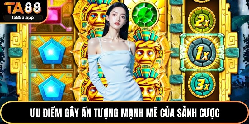 Kho Báo Aztec – Trải Nghiệm Slot Cổ Đại Đầy Chiều Sâu 3 Ưu điểm gây ấn tượng mạnh mẽ của sảnh cược